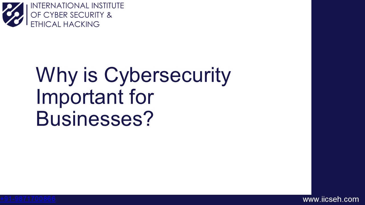 Why is Cybersecurity Important for Businesses