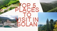 Top 5 Places to Visit in Solan