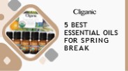 5 Best Essential Oils for Spring Break (1)
