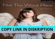 PDF/DOWNLOAD Not The Worst Place (Modern Plays)