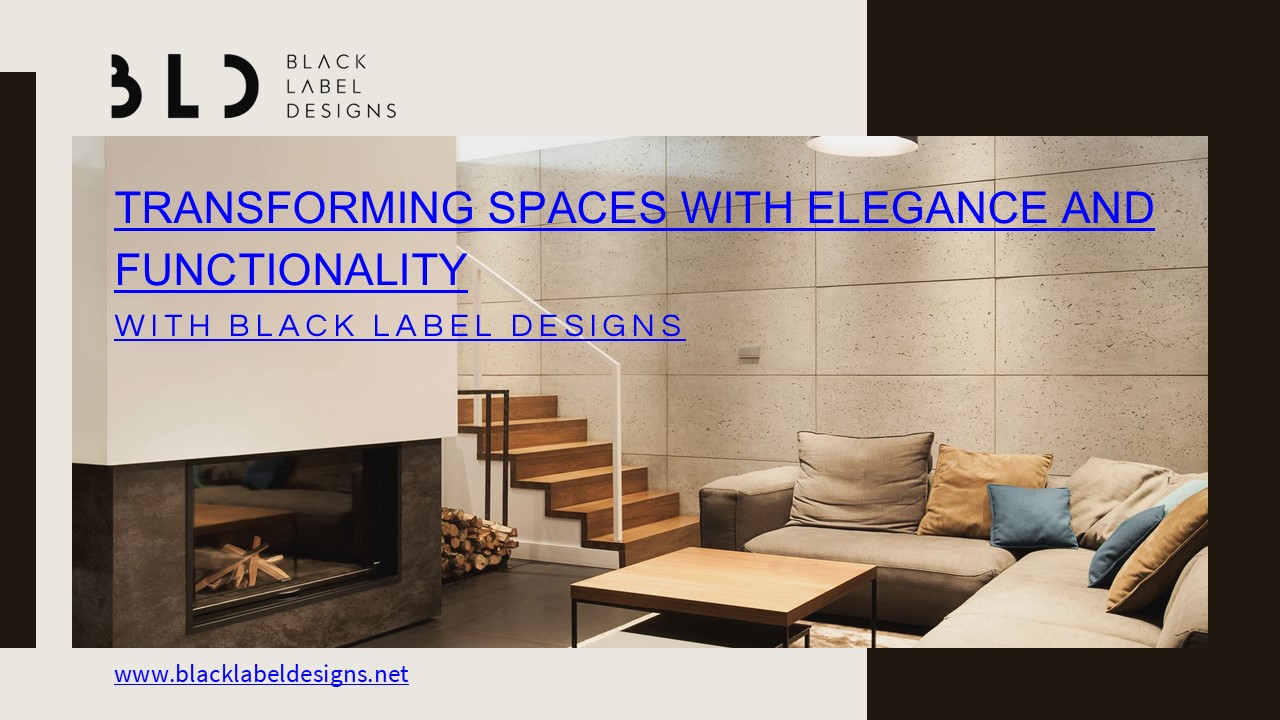 Transform Your Interiors with Black Label Designs presentation | free ...