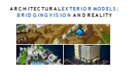 Architectural Exterior Models: Bridging Vision and Reality