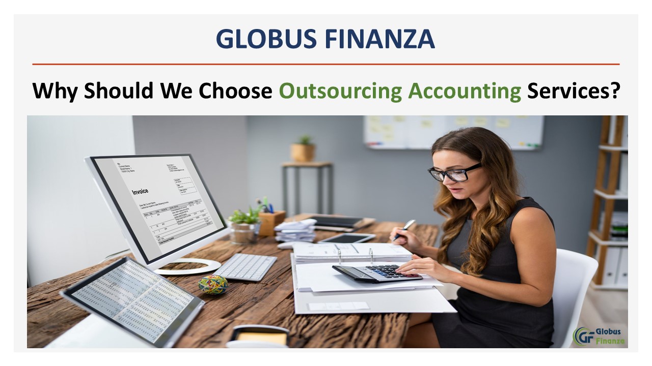 Why Should We Choose Outsourcing Accounting Services?