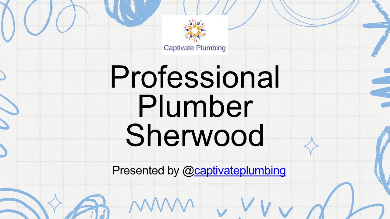 For Local Plumber Sherwood Services Call Captivate Plumbing