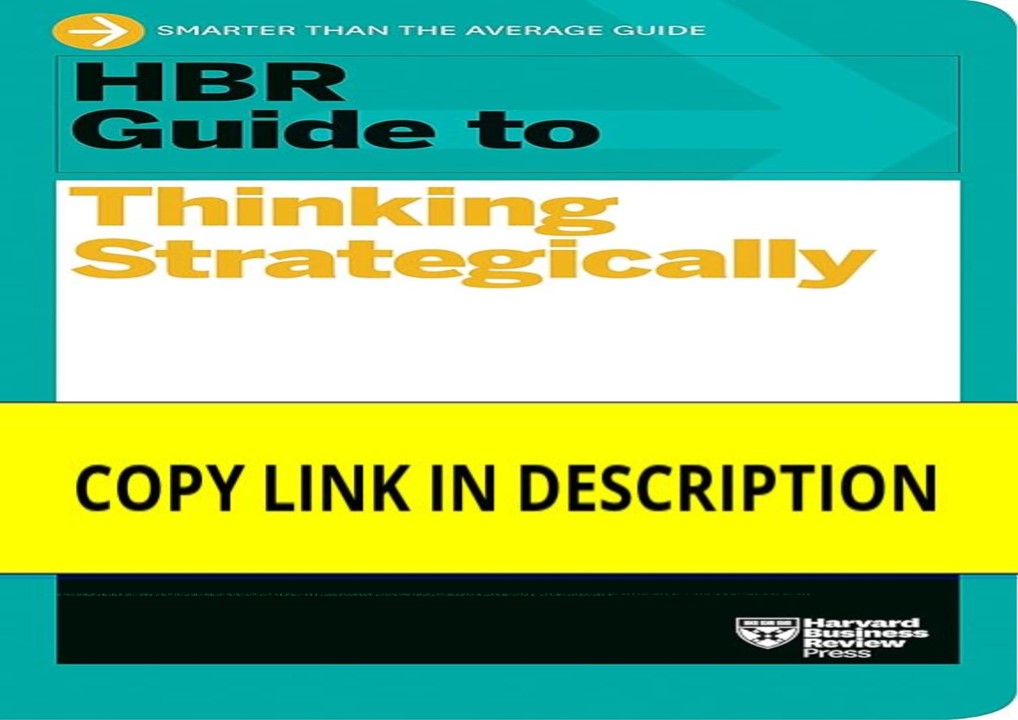 PDF✔️Download❤️ HBR Guide to Thinking Strategically (HBR Guide Series)