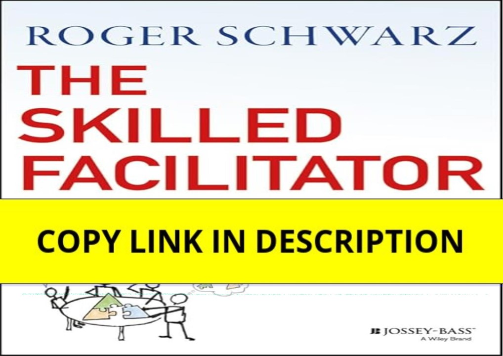 download⚡️❤️ The Skilled Facilitator: A Comprehensive Resource for Consultants, Facilitators, Co