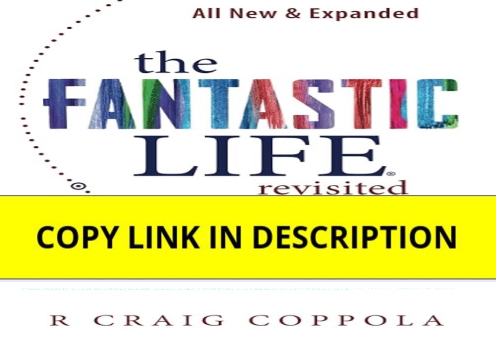 PDF✔️Download❤️ The Fantastic Life / Revisite