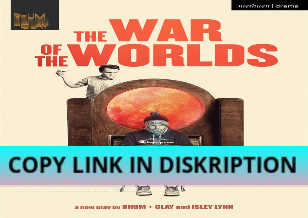 PDF DOWNLOAD FREE The War of the Worlds (Modern Plays)