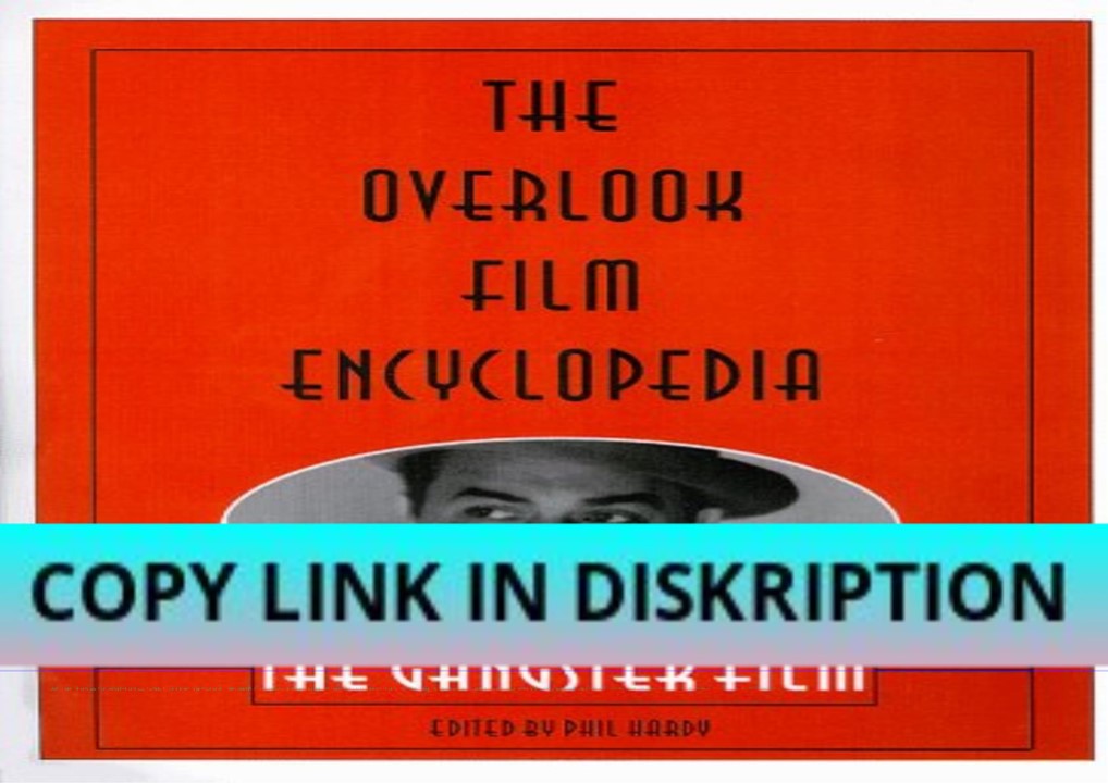 PDF Read Online Overlook Film Encyclopedia: the Gangster Fil