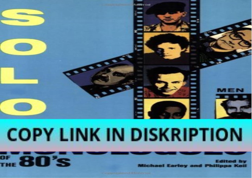 Read [PDF] Solo! The Best Monologues of the 80s Men: The Bes