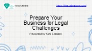 Prepare Your Business for Legal Challenges