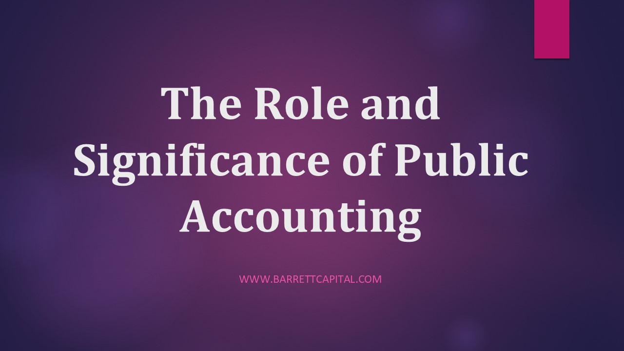 The Role and Significance of Public Accounting