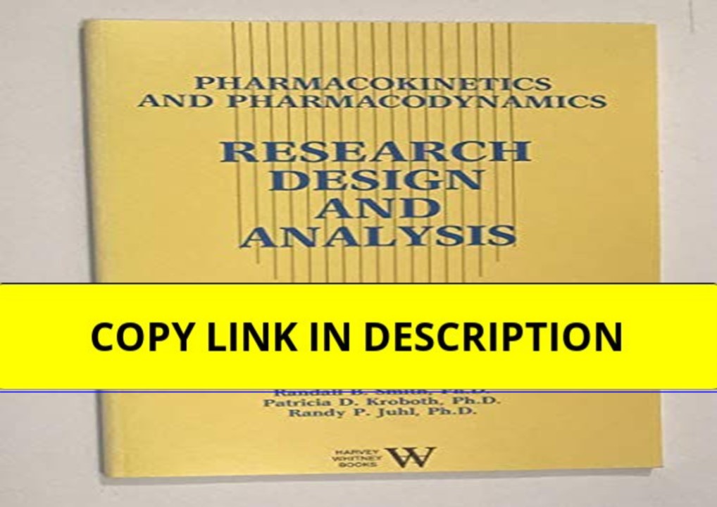 ⚡Read✔[PDF] Pharmacokinetics and Pharmacodynamics Research Design and Analysis