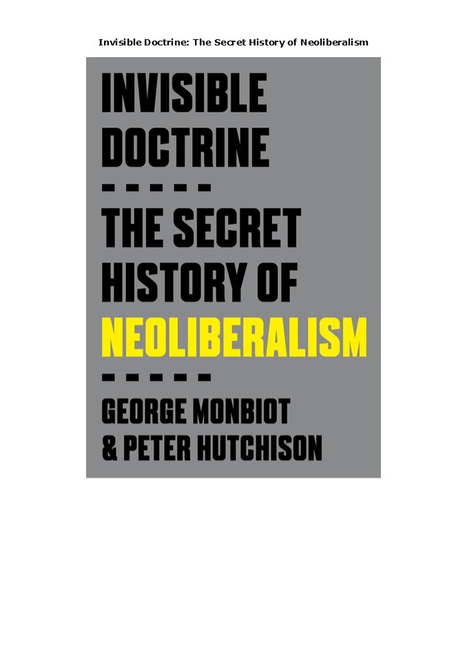 (DOWNLOAD) Invisible Doctrine: The Secret History of Neoliberalism