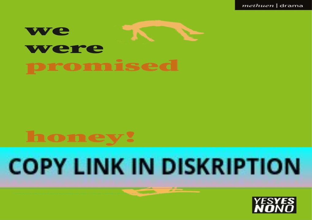 READ DOWNLOAD we were promised honey! (Modern Plays)