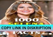 [PDF READ] Free 1000 Selena Gomez Facts