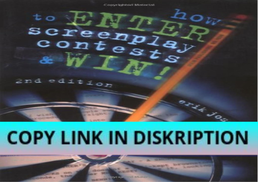 DOWNLOAD/PDF How to Enter Screenplay Contests & Win! 2nd Edition