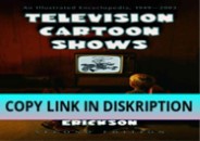READ [PDF] Television Cartoon Shows: An Illustrated Encyclopedia, 1949