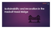 Sustainability and Innovation in the Houbolt Road Bridge