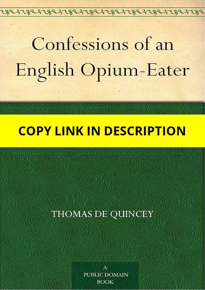 PDF Confessions of an English Opium-Eater Kindle