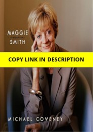 [PDF] Maggie Smith: A Biography Full