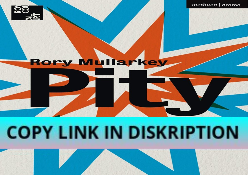 PDF Read Online Pity (Modern Plays)