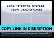 PDF DOWNLOAD 101 Tips for an Actor