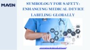 Symbology for Safety: Enhancing Medical Device Labeling Globally