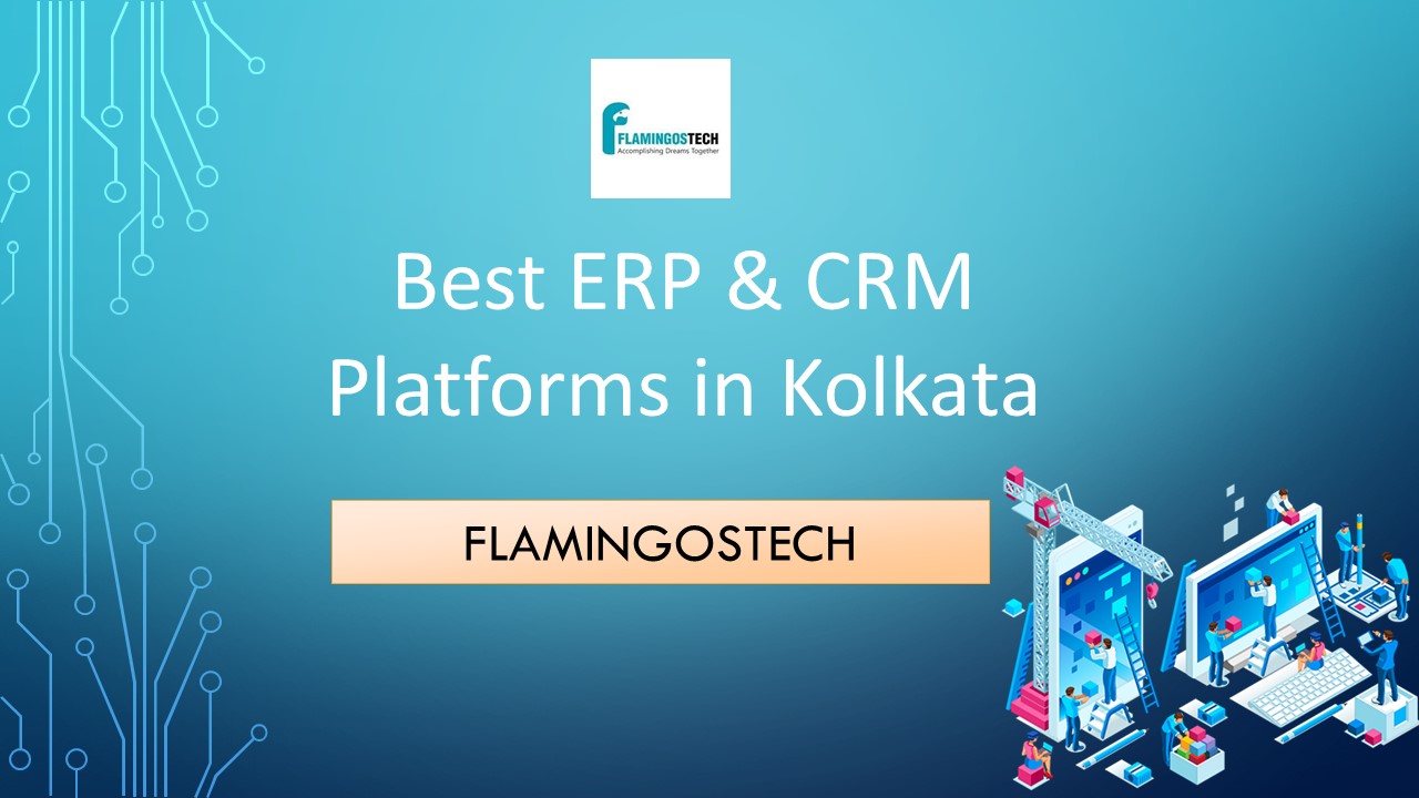 Best ERP & CRM Platforms in Kolkata