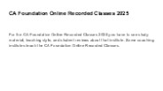 CA Foundation Online Recorded Classes 2025