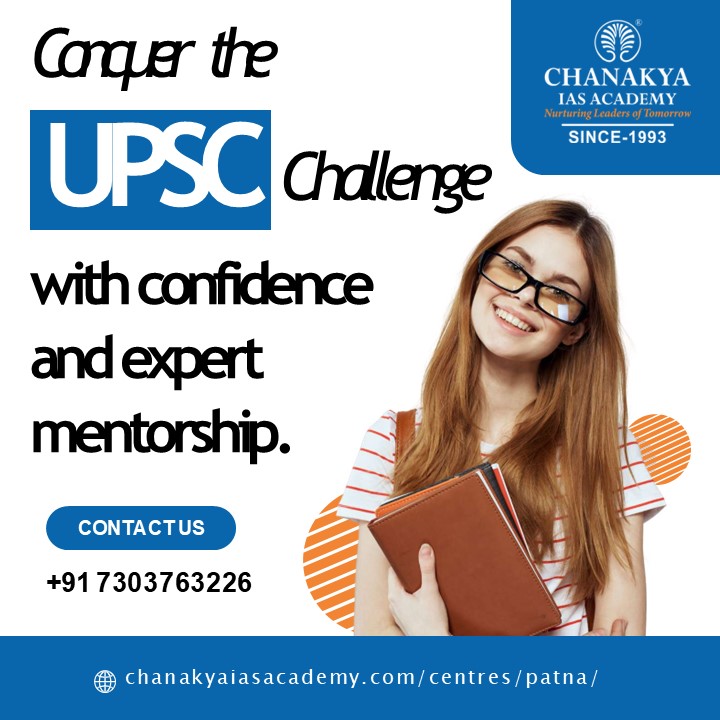 Best UPSC & BPSC preparation coaching in Patna | Chanakya IAS Academy ...