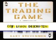 get [PDF] Download The Trading Game: A Confession