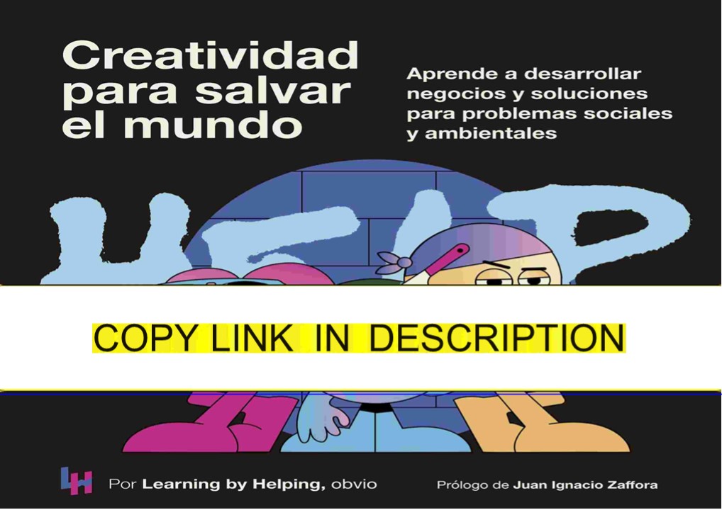 (PDF) Creatividad para salvar el mundo: Aprende a desarrollar negocios y soluciones