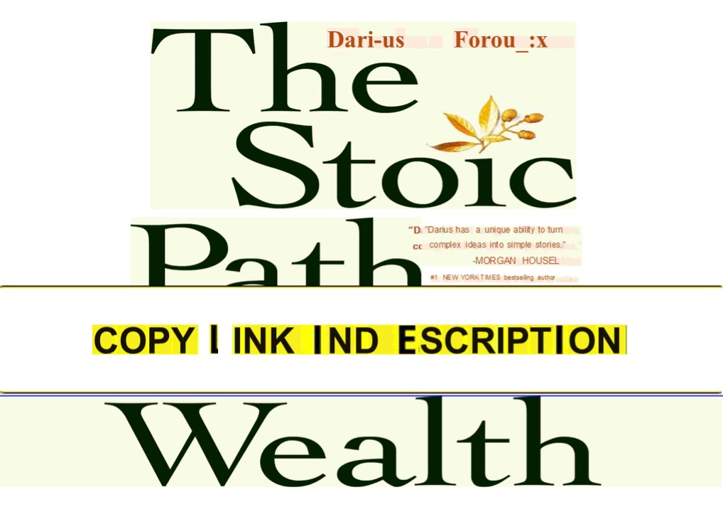 DOWNLOAD/PDF The Stoic Path to Wealth: Ancient Wisdom for Enduring Prosperity