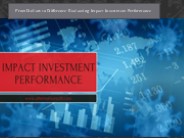 From Dollars to Difference: Evaluating Impact Investment Performance