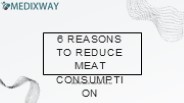 6 Reasons To Reduce Meat Consumption
