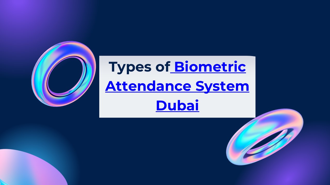 Biometric attendance system dubai