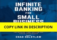 Download⚡️(PDF)❤️ Infinite Banking for Small Business Owners
