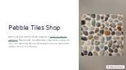 Polished Pebble Tile