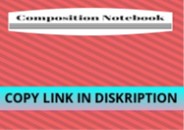 [PDF] DOWNLOAD Composition Notebook - College Ruled: Journal For Schoo