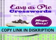 READ/DOWNLOAD Easy as Pie Crosswords: Mega-Easy!