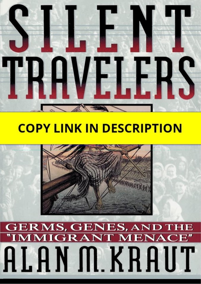 Download Silent Travelers: Germs, Genes, and the Immigrant Menace Android