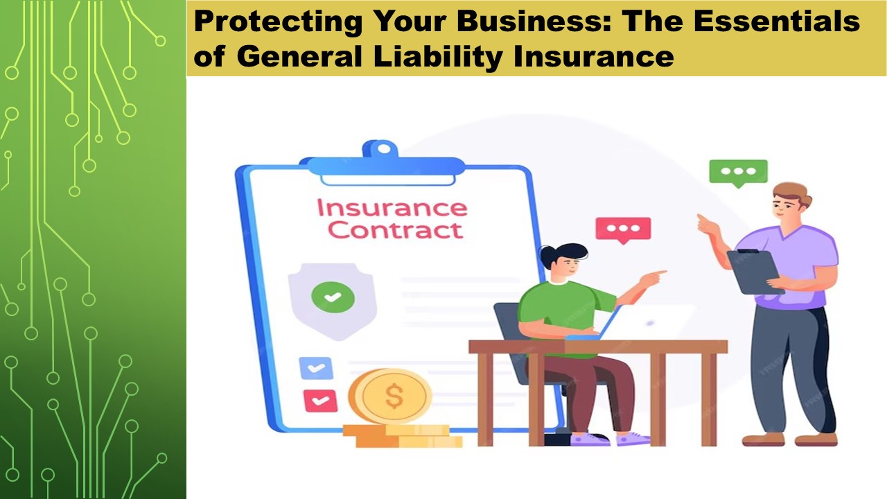 The Essentials of General Liability Insurance