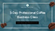 Master Your 3-Day Professional Coffee Business Class