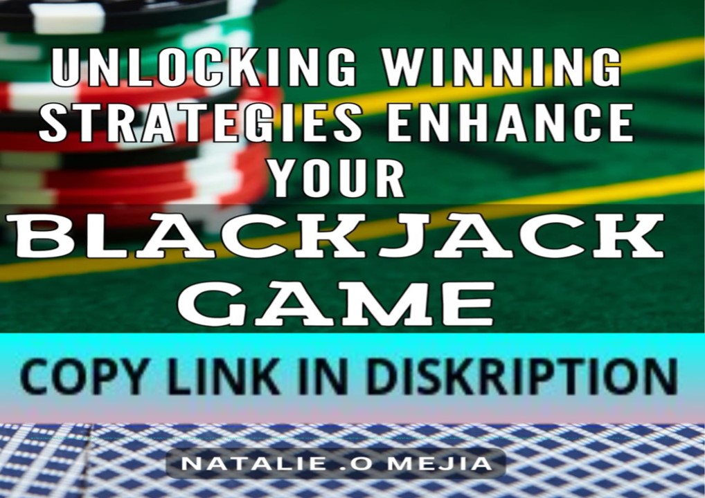 READ [PDF] Unlocking Winning Strategies: Enhance Your Blackjack Game: