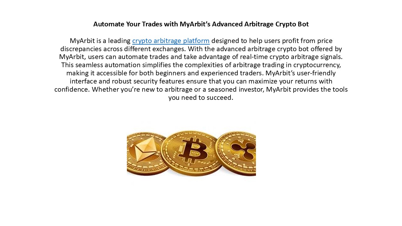 Automate Your Trades with MyArbit’s Advanced Arbitrage Crypto Bot