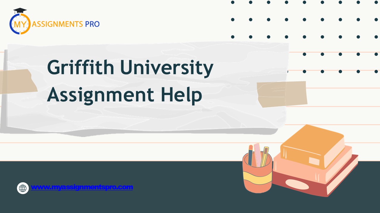 Griffith University Assignment Help