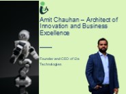 Amit Chauhan – Visionary Entrepreneur and Transformative Leader