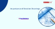 Importance of erection drawings