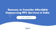 Reasons to Consider Affordable Outsourcing PPC Services in India